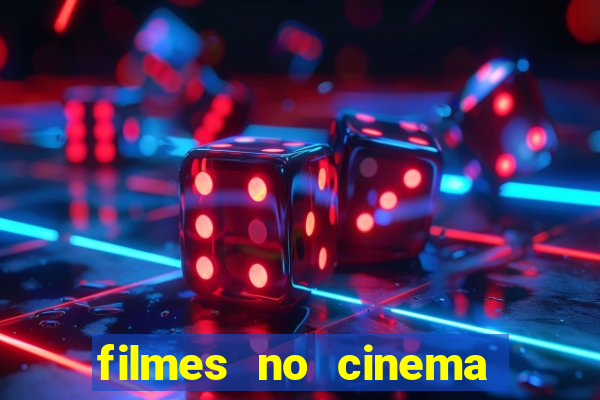 filmes no cinema conquista sul